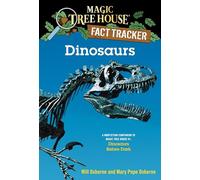 Dinosaurs: A Nonfiction Companion to Magic Tree House #1: Dinosaurs Before Dark