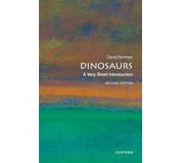 David Norman – Dinosaurs: A Very Short Introduction