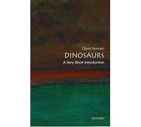 Dinosaurs: A Very Short Introduction