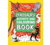 Dinosaurs Activity and Colouring Book by National Geographic Kids National Geographic Kids (Auteur)