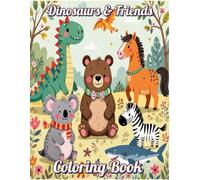 Dinosaurs and Friends Coloring Book for Kids Ages 4+: 8.5 x 11 Jumbo Activity Book with 60+ Fun Animal Pages