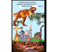 DINOSAURS AND OTHER ANIMALS LEARNING ACTIVITY BOOK FOR KIDS.