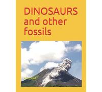 Dinosaurs And Other Fossils