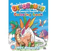Dinosaurs and other Prehistoric Creatures: Coloring book