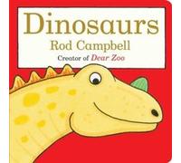 Dinosaurs by Rod Campbell Rod Campbell (Auteur)