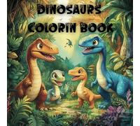 Dinosaurs Colorin Book for Kids: 50 images, Kids Coloring Pages, Relief Activity, Relaxing, Gift for Kids , 4+