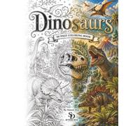 Dinosaurs Coloring Book: 50 Intricate Prehistoric Dinosaur Illustrations for Adults, Teens, and Kids