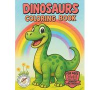 Dinosaurs Coloring Book for Kids Ages 3 - 8: Full page illustrations of realistic Pre-Historic Dinosaurs with Names and Facts: Ideal Gift for Boys & Girls