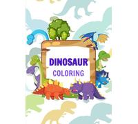 Dinosaurs Coloring Book for Kids: Ages 4-8