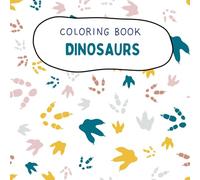 Dinosaurs Coloring Book for Kids: Fun and Easy Dinosaur Coloring Pages for Toddlers and Kids Ages 3-8 | T-Rex, Triceratops, Stegosaurus and More!