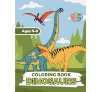 Dinosaurs Coloring Book for Kids: Fun & Educational Coloring Book for Kids Ages 4-8 with Cute Dinosaurs!