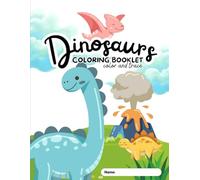 Dinosaurs Coloring Booklet Color And Trace: Perfect For Early Learners