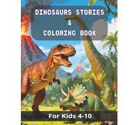 Dinosaurs Coloring & Story Book for Kids | My First Dino Adventures Big Book: Giant Coloring Pages, Bedtime stories and Prehistoric Fun for Kids