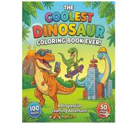 Dinosaurs Doing Things!: A Fun & Modern Coloring Book for Kids Ages 2-8 with T-Rexes, Skateboards, Video Games, and More!