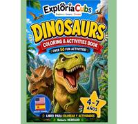 Dinosaurs: English-Spanish Bilingual Coloring & Activities Book for Kids Ages 4-7 Coloring, Vocabulary, Fun Facts, Mazes, Matching Games, Find & Circle, Counting Activities, and More!