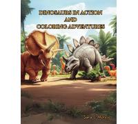 Dinosaurs in Action and Coloring Adventures