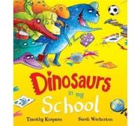 Dinosaurs in My School NE by Timothy Knapman Timothy Knapman (Auteur)