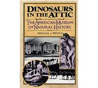 Dinosaurs in the Attic Douglas J. Preston (Auteur)