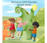 Dinosaurs LOVE Pancakes Recipe Book