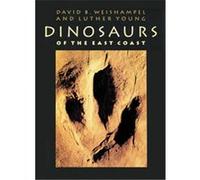 Dinosaurs of the East Coast David B. Weishampel, Luther Young (Auteur)