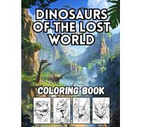 Dinosaurs of the Lost World: 40 Big and Bold Dinosaur Designs for Kids