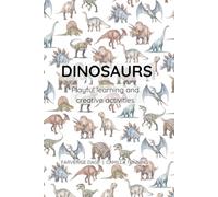 Dinosaurs: Playful learning and creative activities