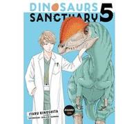 Dinosaurs sanctuary - Tome 5 Itaru Kinoshita (Auteur), Angélique Mariet (Traduction)
