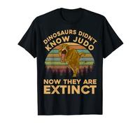 Dinosaurs T Rex Didnt know judo Now They Are Extinct T-Shirt
