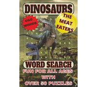 Dinosaurs the Meat Eaters Word Search Book: Word Searches with Easy to Read Print about Dinosaurs the Meat Eaters | 6x9 inches | 55 puzzles