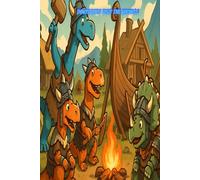 Dinosaurs Visit the Vikings: A Time-Travel Drawing Prompt Book Where Prehistoric Meets Norse Adventure