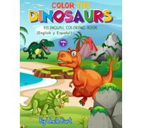 Dinosaurs Volume 2: Bilingual Coloring Book -- English y Español