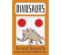 Dinosaurs Word Search Puzzle Book: 50+ Easy-to-Read Word Searches about Dinosaurs and Prehistoric Life