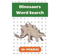 Dinosaurs Word Search Puzzle Book: 50+ Word Find Puzzles with Easy-to-Read Print about T-Rex, Triceratops, Stegosaurus and More | 6×9 inches, 110 pages … Gift for Vacations, Holidays and Free Times