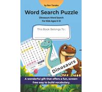 Dinosaurs Word Search Puzzle Book: Puzzles For Ages 5-12 - T-Rex, Triceratops, Velociraptor, Stegosaurus & More | 6x9 inches | 50+ Puzzles | Gift for Vacations, Holidays, and Free Times