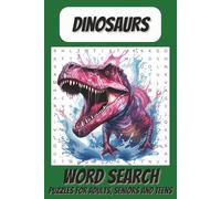 Dinosaurs Word Search Puzzle Book: Word Search Puzzle Book with Easy-to-Read Print - Dinosaurs, Prehistoric Creatures & Fossils | 50+ Fun Puzzles | ... Gift for Kids, Travel & Relaxing Free Time