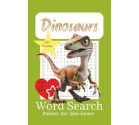 Dinosaurs Word Search Puzzle Book: Word Search with Easy to Read Print about Dinosaurs, Fun Learning Activity Book, Dinosaur Brain Games and More | ... … Gift for Vacations, Holidays and Free Times