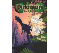Dinosaurs Word Search: Word Search Puzzles with Easy-to-Read Print about Dinosaurs, Fossil Digs, Jurassic Era and More, 6x9 inches, 120 pages, 50+ Puzzles…Gift for Vacations, Holidays, and Relaxation
