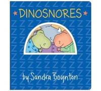 Dinosnores by Sandra Boynton Sandra Boynton (Auteur)