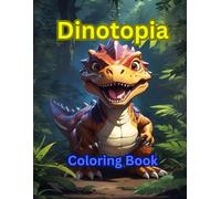 Dinotopia Coloring Book with 40 distinct dinosaur pictures