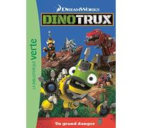 Dinotrux 02 - Un grand danger