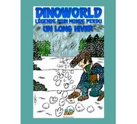 Dinoworld légende d'un monde perdu - Tome 3 - Un long hiver