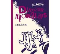 Dinozor Apokalips - Nouvelle Edition - Jean-Christophe Menu - L'association - broché - Bande dessinée