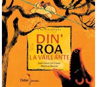 Din'Roa la Vaillante - Jean-Louis Le Craver - Didier Jeunesse - broché - Album jeunesse dès 6 ans