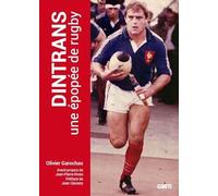 Dintrans, une épopée du rugby