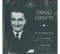 Dinu Lipatti - Scarlatti: Piano Sonatas; Bach: Partita No. 1, Bwv 825; Chopin: Piano Sonata No. 3, Op. 58