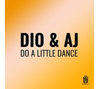 Dio & Aj - Do A Little Dance