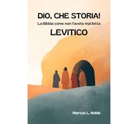 DIO, CHE STORIA! - LEVITICO: La Bibbia come non l'avete mai letta