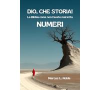 DIO, CHE STORIA! - NUMERI: La Bibbia come non l'avete mai letta