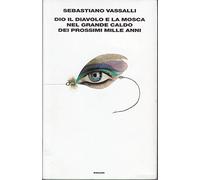 Dio, il diavolo e la Mosca nel grande caldo dei prossimi mille anni