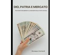 Dio, patria e mercato: Tre dogmi neoliberisti e la necessità dello Stato Sociale